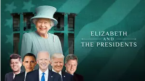 Elizabeth and the Presidents