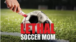 Lethal Soccer Mom