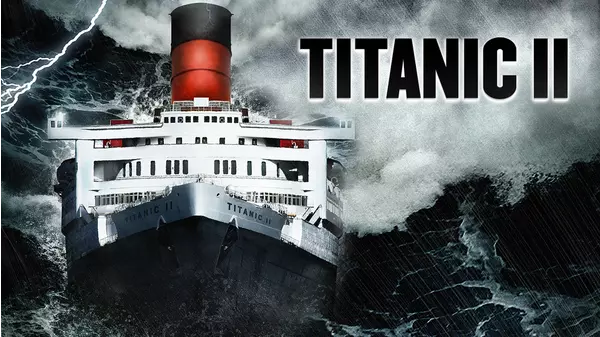 Titanic II | Xumo Play