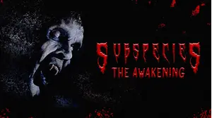 Subspecies: The Awakening