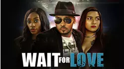 Wait for Love