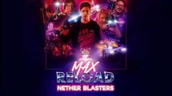 Max Reload and the Nether Blasters