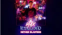 Max Reload and the Nether Blasters