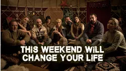 This Weekend Will Change Your Life