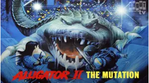 Alligator II: The Mutation