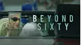 Beyond Sixty