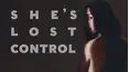 She's Lost Control