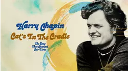 Harry Chapin - Cat's In The Cradle: The Song That Changed Our Lives