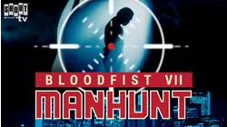 Bloodfist VII: Manhunt