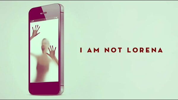I Am Not Lorena on FREECABLE TV