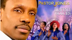 Pastor Jones: Heavenly Voices