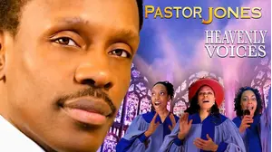 Pastor Jones: Heavenly Voices
