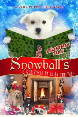 Snowball's Christmas Tails by the Fire