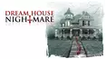 Dream House Nightmare