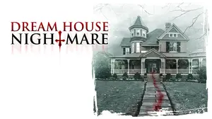 Dream House Nightmare