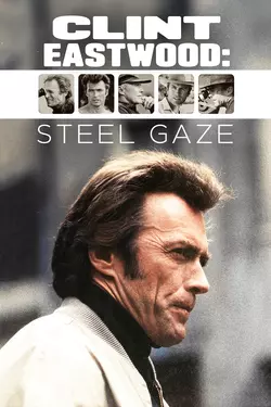 Clint Eastwood: Steel Gaze