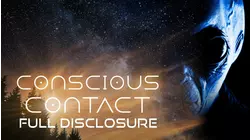 Conscious Contact: Full Disclosure
