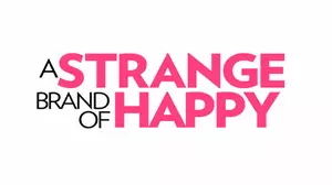 A Strange Brand of Happy