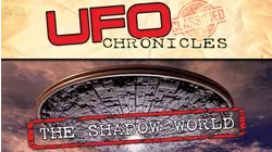 UFO Chronicles: The Shadow World