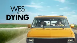 Wes Is Dying