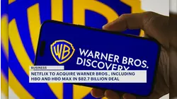 Netflix to acquire Warner Bros. studio and streaming business for $72 billion