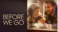 Before We Go