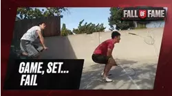 Fall of Fame | Game, Set... Fail