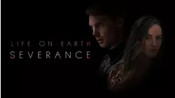 Life On Earth: Severance