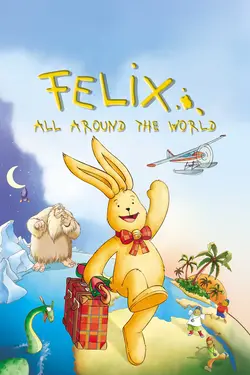 Felix All Around the World