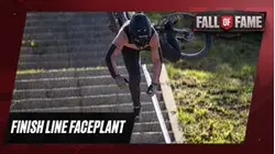 Fall of Fame | Finish Line Faceplant
