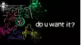 Do U Want It?