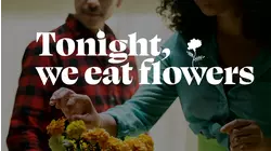 Tonight, We Eat Flowers