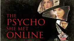 The Psycho She Met Online