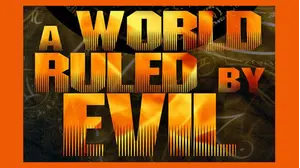 A World Ruled by Evil