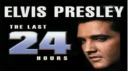 Elvis Presley: The Last 24 Hours