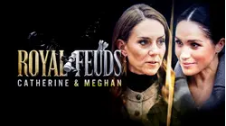 Royal Feuds: Catherine & Meghan