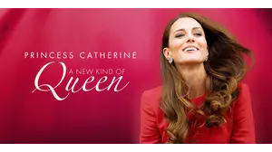 Princess Catherine: A New Kind of Queen