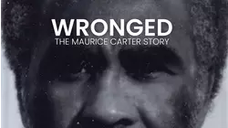 Wronged: The Maurice Carter Story
