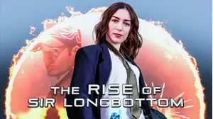 The Rise of Sir Longbottom