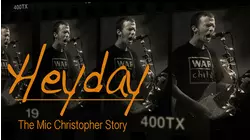 Heyday: The Mic Christopher Story