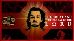The Great and Terrible Day of the Lord