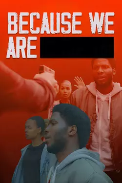 Because We Are