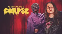 My Only Friend's A Corpse