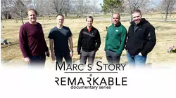 Remarkable: Marc's Story