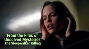 Unsolved Mysteries: The Sleepwalker Killing