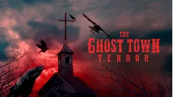 The Ghost Town Terror