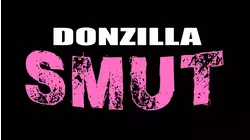 Donzilla SMUT