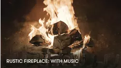 Rustic Fireplace: with music