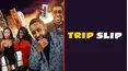 Trip Slip
