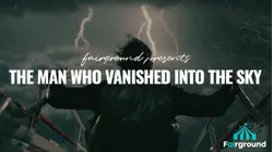 The Man Who Vanished Into the Sky